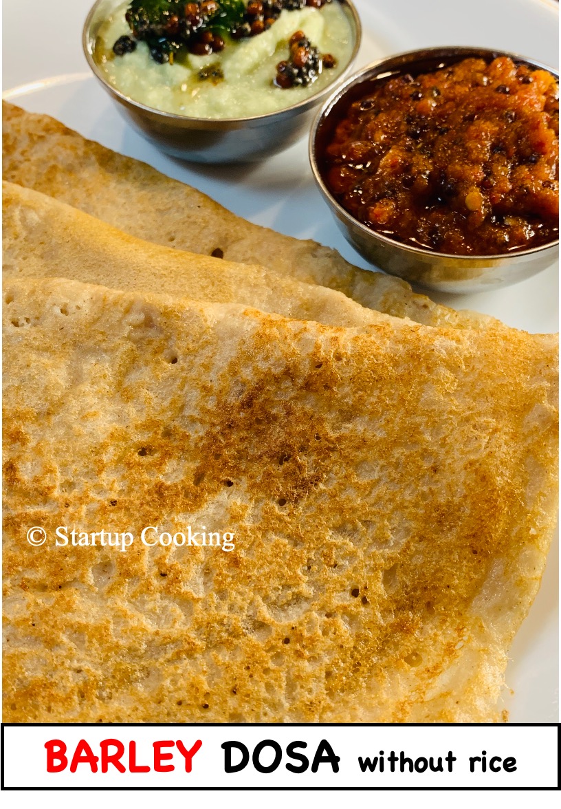 Barley Dosa Recipe Dosa Recipes Breakfast Recipes Startup Cooking