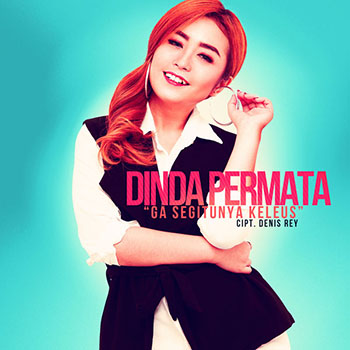 Dinda Permata - Ga Segitunya Keleus