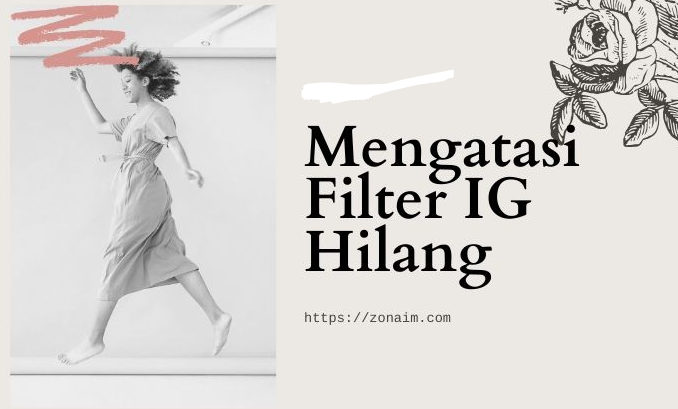 3 Cara Mengembalikan Filter Instagram Yang Hilang Bahas Android