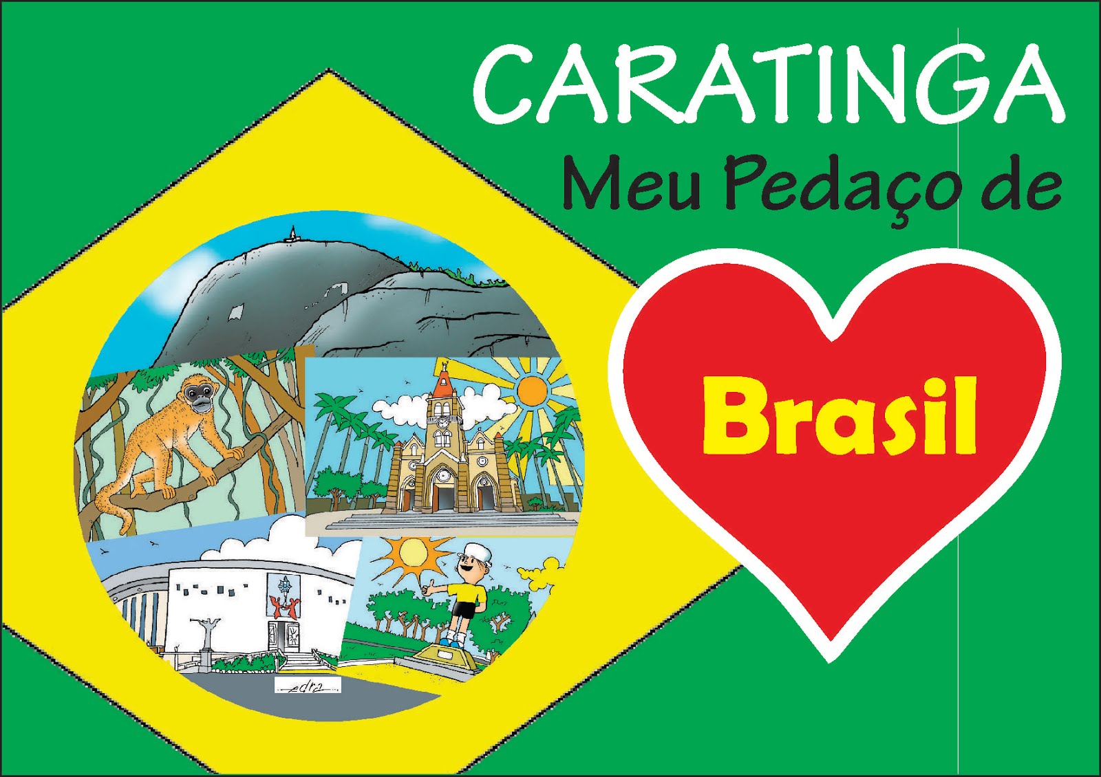 Caratinga, Meu Pedaço de Brasil