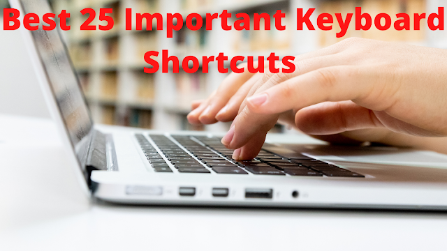 The Best 25 Keyboard Shortcuts That Uses In Window