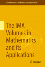 The IMA Volumes in and its Applications Mathematics