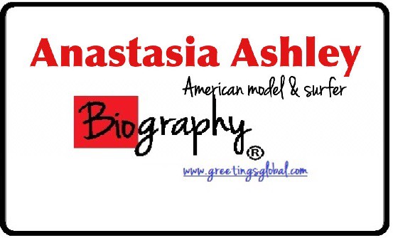 Anastasia Ashley Biography