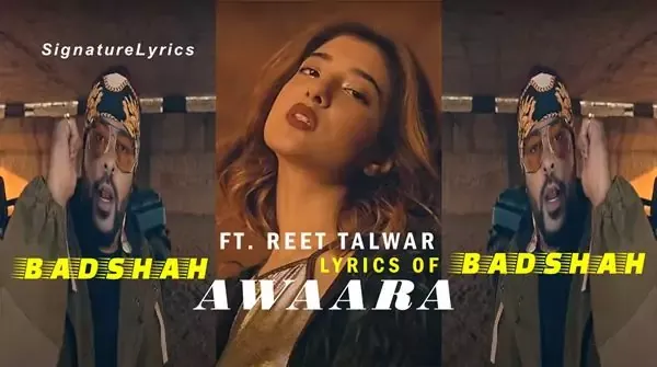 AWAARA LYRICS IN HINDI - BADSHAH FT. REET TALWAR
