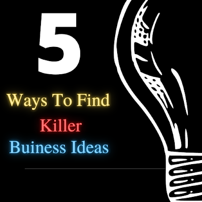 5 Steps find killer business ideas | Bada Business | Everything About Entrepreneurship Course For Free