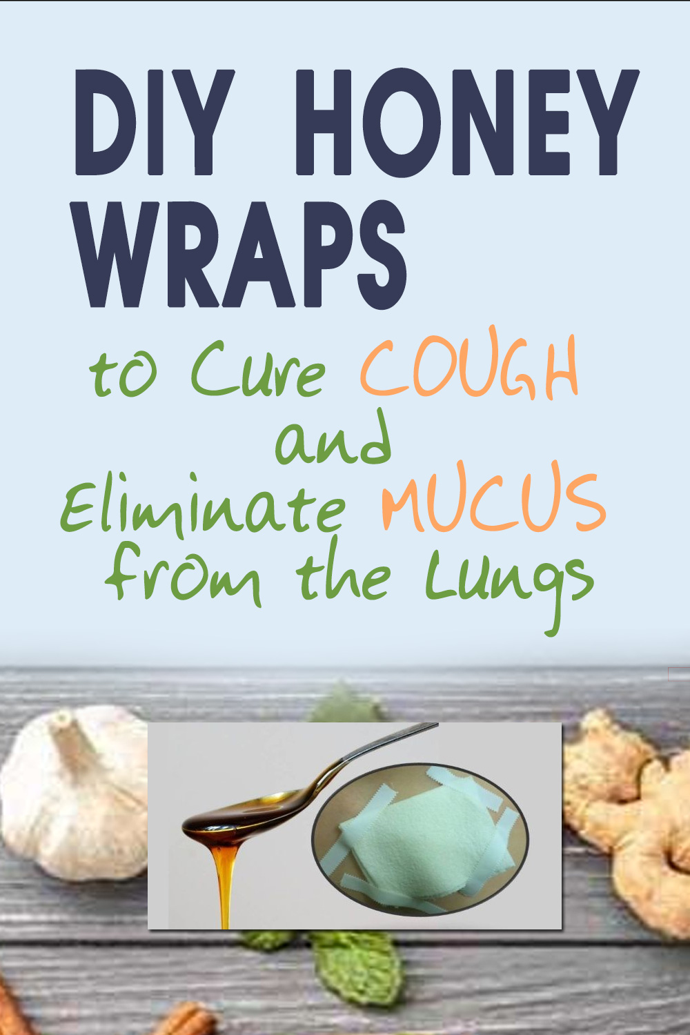DIY Honey Wraps to Cure Cough and Eliminate Mucus from the Lungs