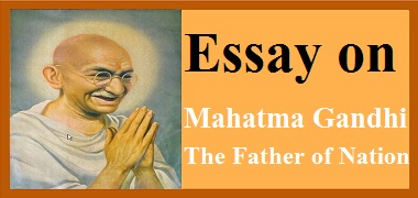 essay on mahatma gandhi the father of nation