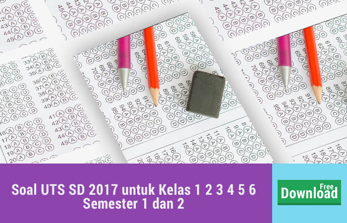 Soal Uts Sd 2019 Untuk Kelas 1 2 3 4 5 6 Semester 1 Dan 2