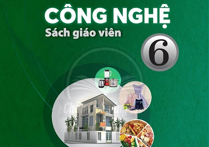 Sách giáo viên Công nghệ 6 Chân trời sáng tạo