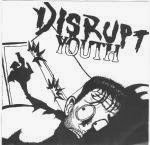 Disrupt Youth S/T