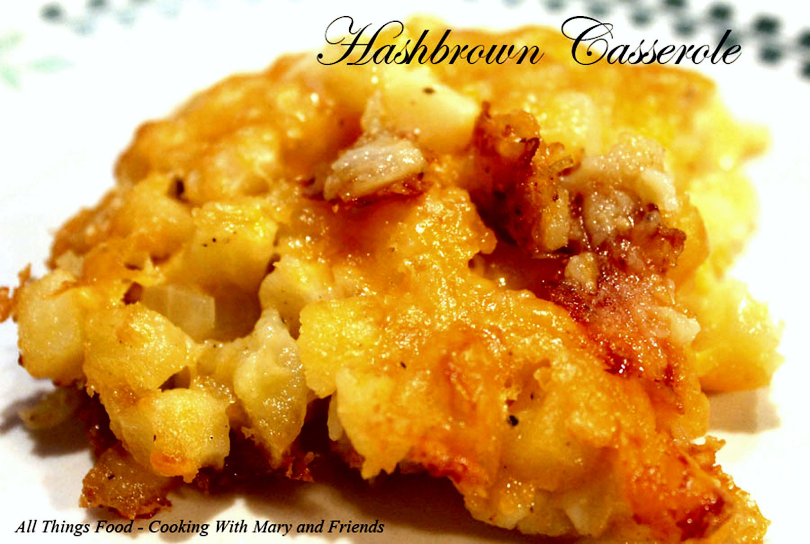 Cooking With Mary and Friends Hashbrown Casserole just like Cracker Barrel