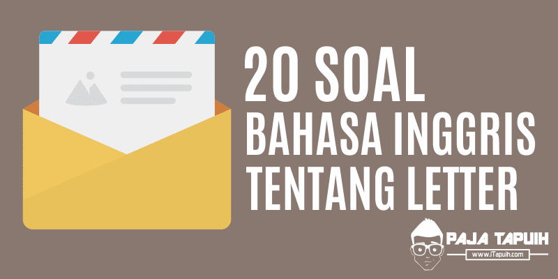 20 Contoh Soal Letter Text Dan Kunci Jawaban Terbaru Paja Tapuih