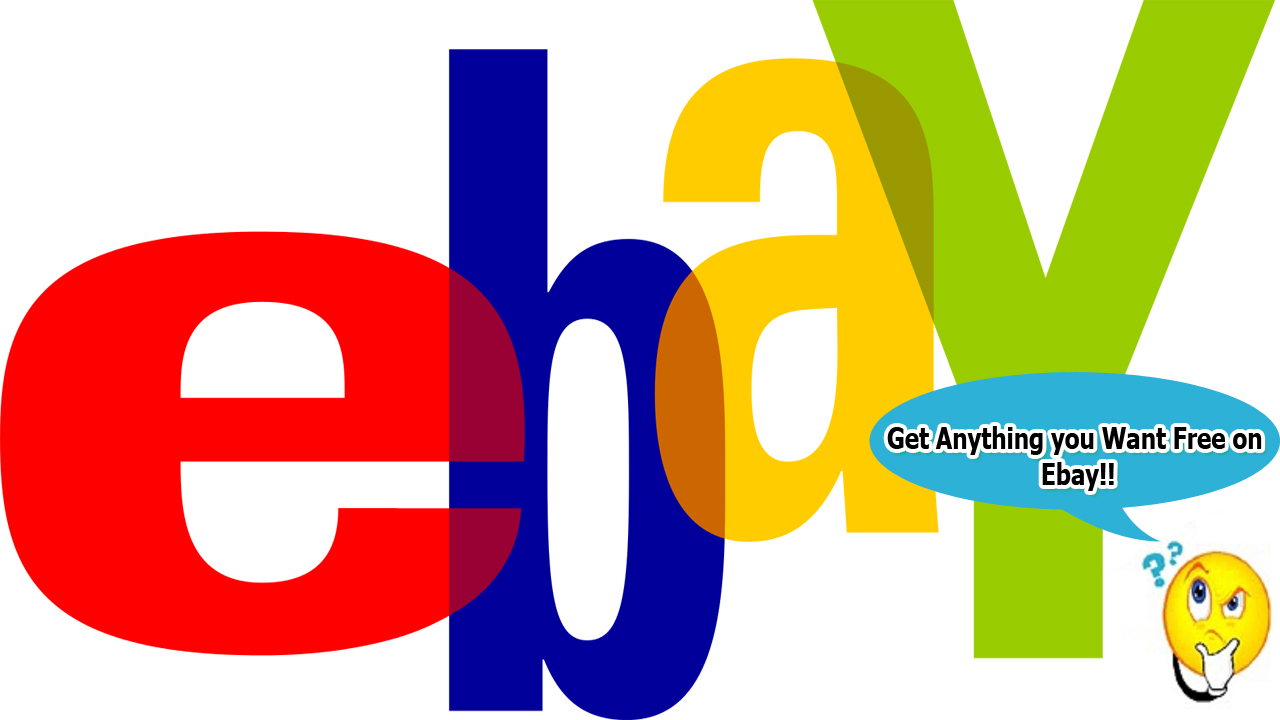Did You Know You Can Get Anything you Want Free on Ebay (100 Guaranted