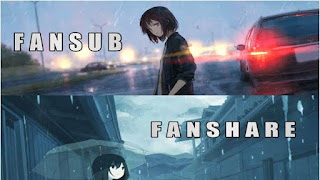 Perbedaan Fansub dan Fanshare Anime