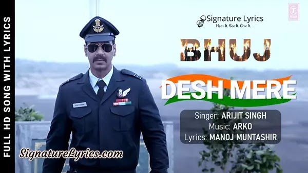 Desh Mere Lyrics - Arijit Singh | Bhuj The Pride Of India | Ajay Devgan | Patriotic Song