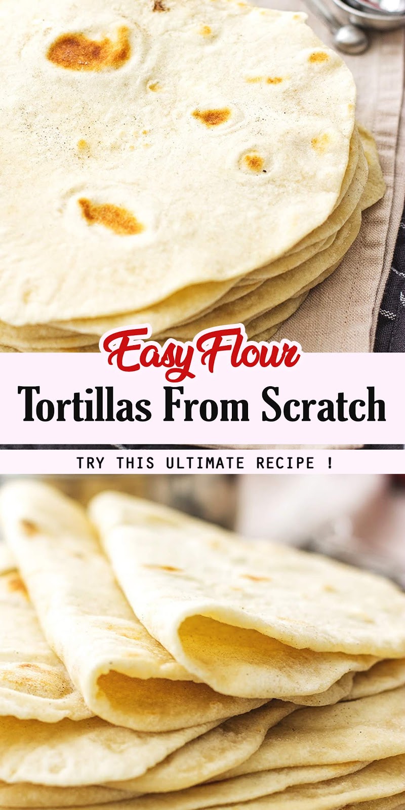 Easy Flour Tortillas From Scratch 3 SECONDS
