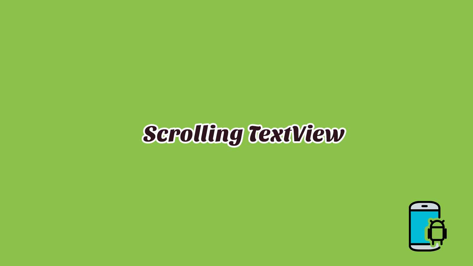 Materi 5 - Scrolling TextView di Android Studio - TeachMeSoft