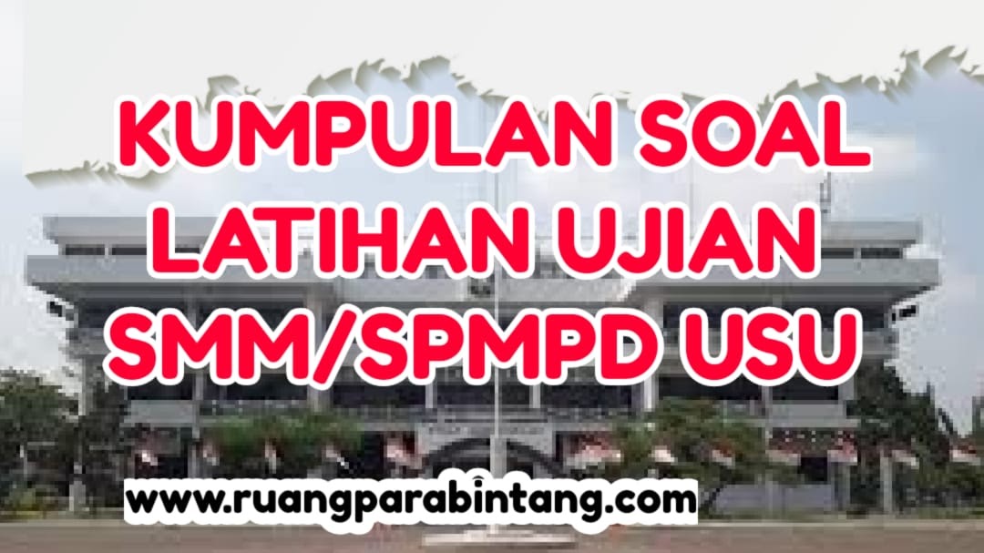 Soal Soal Prediksi Latihan Ujian Mandiri Usu Smm Dan Spmpd Tahun 2021 Ruang Para Bintang Berbagi Informasi Tentang Ptn Dan Pembahasan Soal Soal