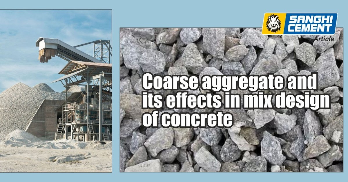 Coarse Aggregate and its effects in Mix Design of Concrete