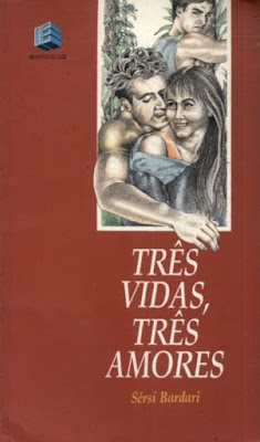 Três vidas, três amores | Sérsi Bardari | Editora: Lê | Belo Horizonte-MG | Coleção: Mistérios e Magia | 1992 - 1993 | Ilustrações: Marcus Vinicius Queiroz |