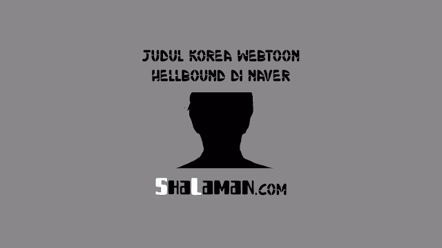 Judul Korea Webtoon Hellbound di Naver