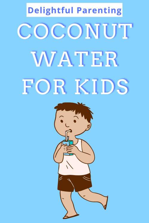 Delightful Parenting Parenting Solutions at your Tips! Coconut Water for Kids Why Is It