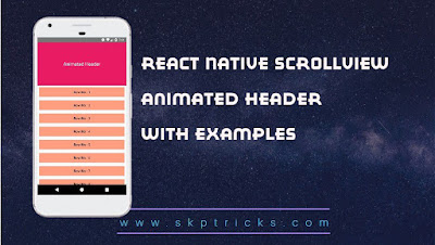 React Native ScrollView Animated Header Example