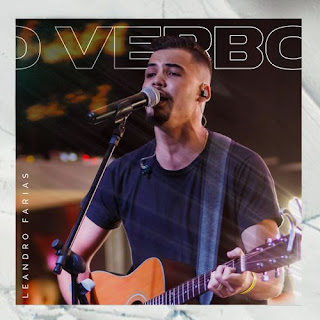 Baixar Música Gospel Verbo Que Desceu - Leandro Farias Mp3