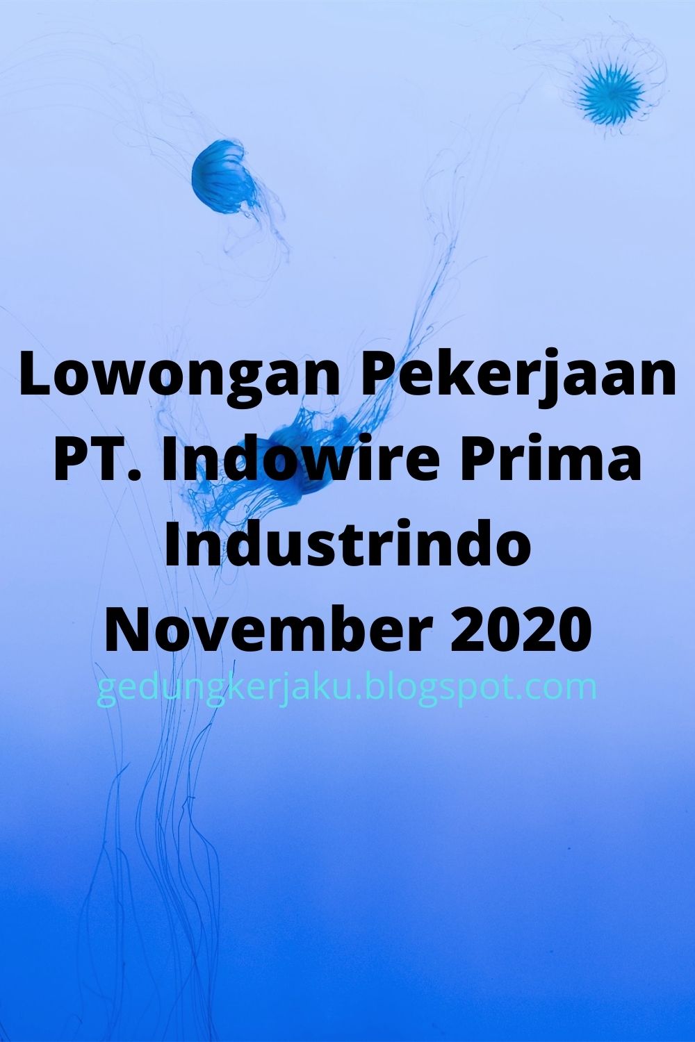 Lowongan Pekerjaan PT. Indowire Prima Industrindo November 2020