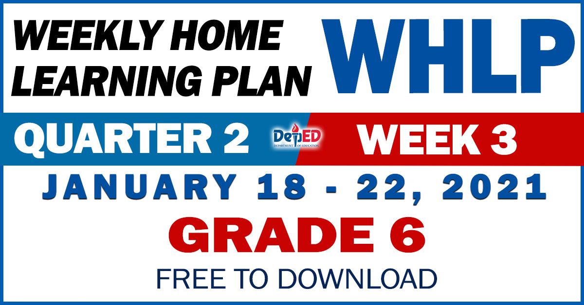GRADE 6 WEEKLY HOME LEARNING PLAN WHLP 2nd Quarter WEEK 3 Gurofiles GRADE 6 WEEKLY HOME LEARNING PLAN WHLP 2nd Quarter WEEK 3 Gurofiles