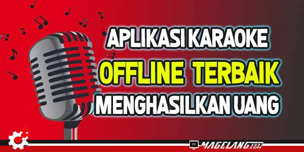7 Aplikasi Karaoke Offline Terbaru Terbaik Bisa Menghasilkan Uang
