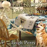 Leigh Perry's The Skeleton Takes a Bow Book 2. in the Family Skeleton Series. Image