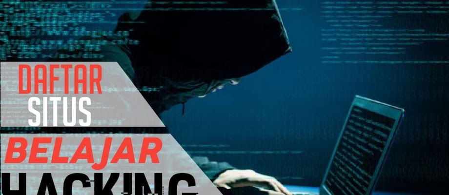 Daftar Situs-Situs Belajar Hacking Secara Gratis