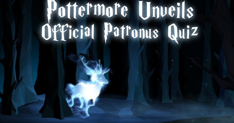 Pottermore Releases Official Patronus Quiz - Potter Talk
