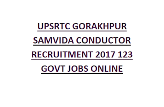 UPSRTC GORAKHPUR SAMVIDA CONDUCTOR RECRUITMENT 2017 123 GOVT JOBS ONLINE