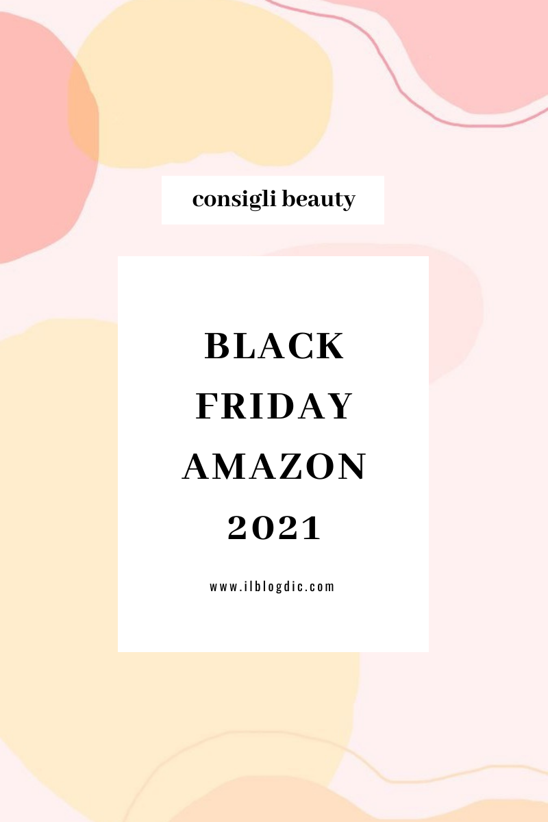 Amazon black friday beauty 2021