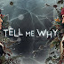 Tell Me Why