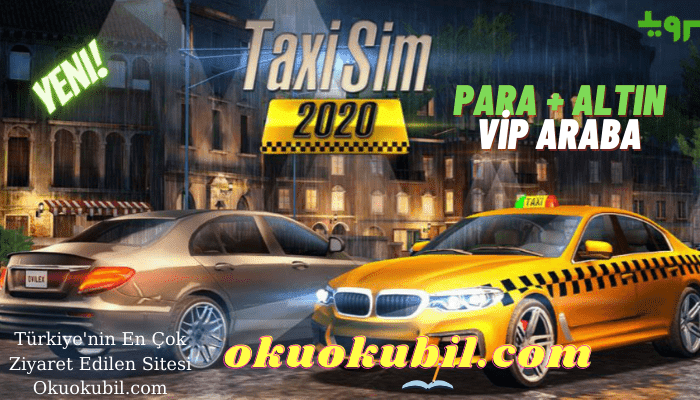 Taxi Sim 2020 v1.2.17 Altın + Para + Vip Araba Hileli Mod Apk İndir