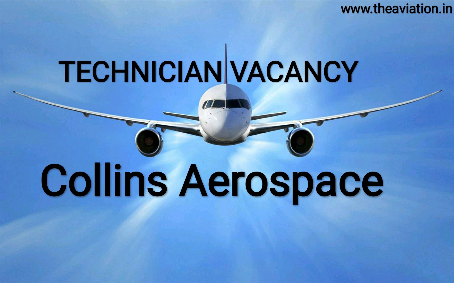 Technician Job Vacancy Collins Aerospace Apply Now The Aviation The Aviation