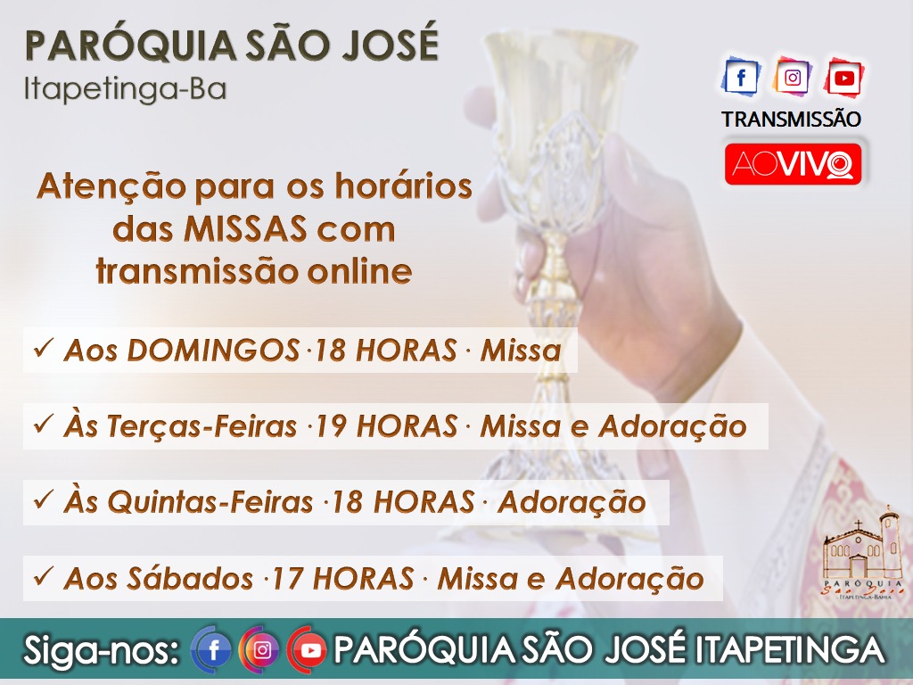 PARÓQUIA SÃO JOSÉ Horários das Missas
