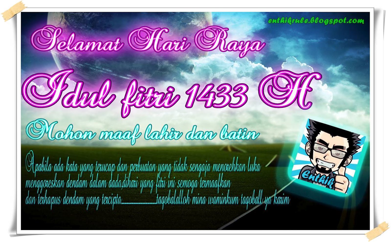 Minal Aidzin Wal Fa Idzin mohon maaf lahir batin Enthik Rulez[ E.R]
