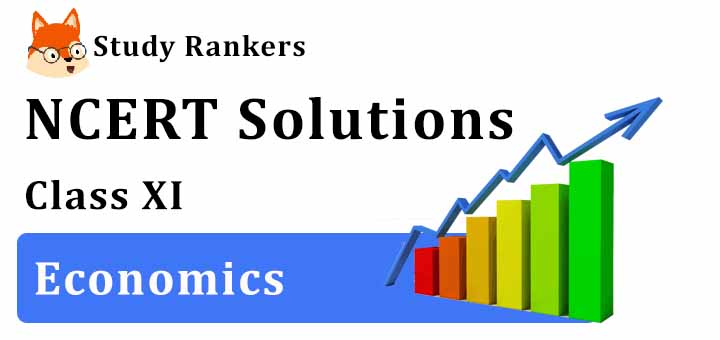 NCERT Solutions for Class 11 Economics