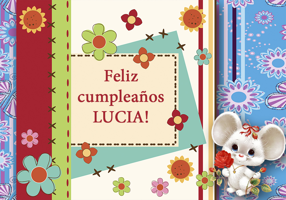 Feliz cumpleaños Lucia.