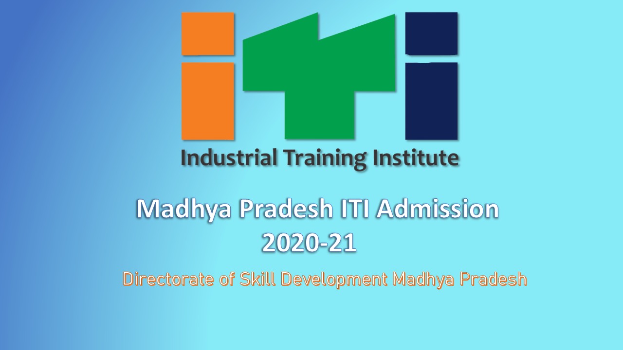 MP ITI Admission 2020 | Online Application | Eligibility Procedure