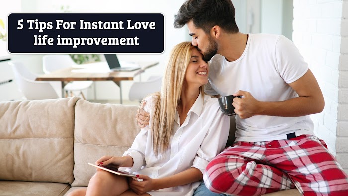 5 tips for instant Love life improvement