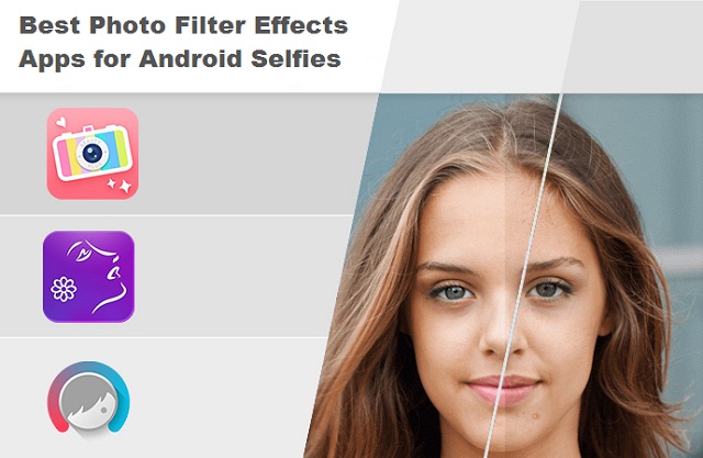 Best Photo Filter Effects Apps for Android Selfies