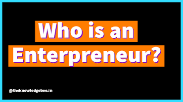 Meaning and Characteristics of Enterpreneurship by theknowledgebee.in