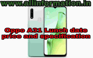 Oppo A31 (2020) Lunch, Oppo A31 Lunch date price and specification 