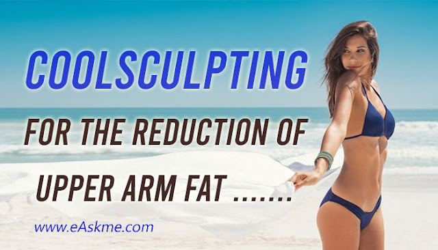 CoolSculpting for the Reduction of Upper Arm Fat Is Now a Thing Too