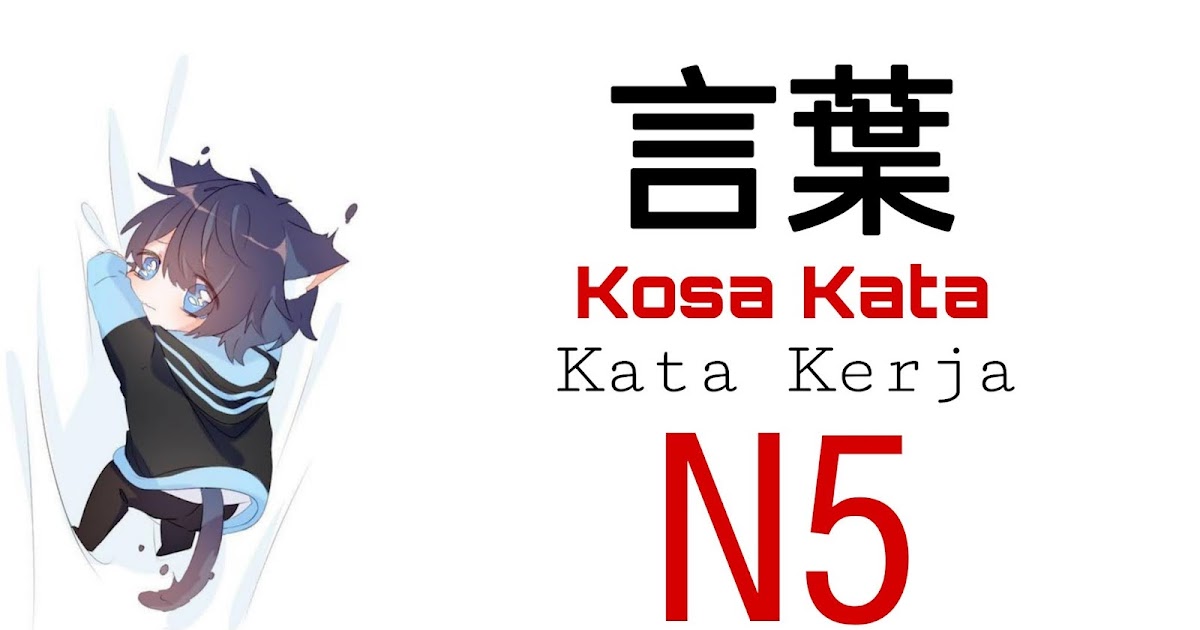 Kotoba atau Kosakata Kata Kerja N5 yang harus wajib